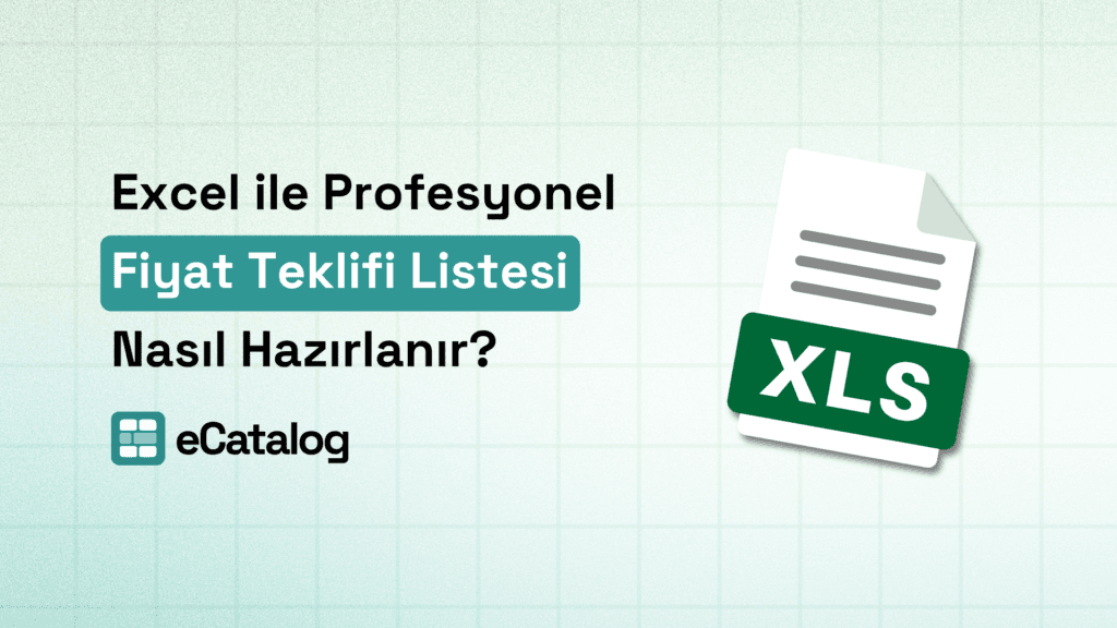 Excel ile Profesyonel Fiyat Teklifi Listesi Nasıl Hazırlanır?