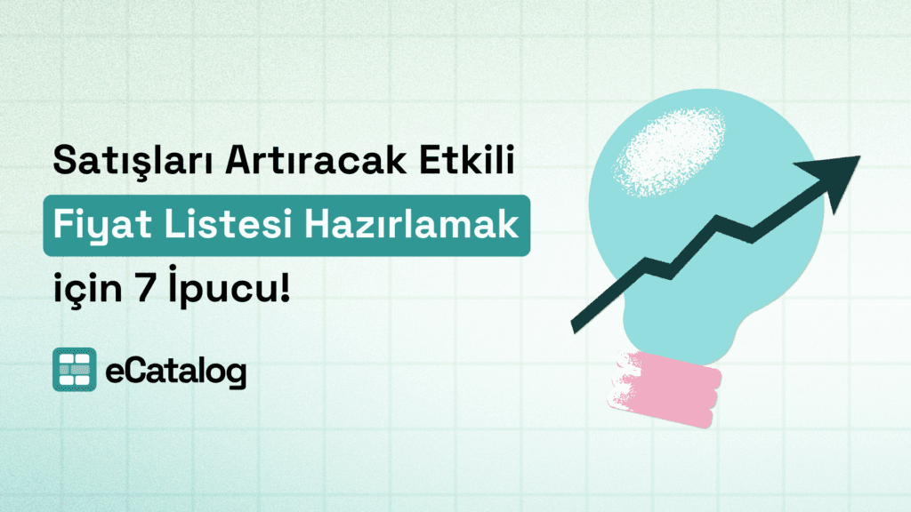 Satışları Artıracak Etkili Fiyat Listesi Hazırlamak için 7 İpucu