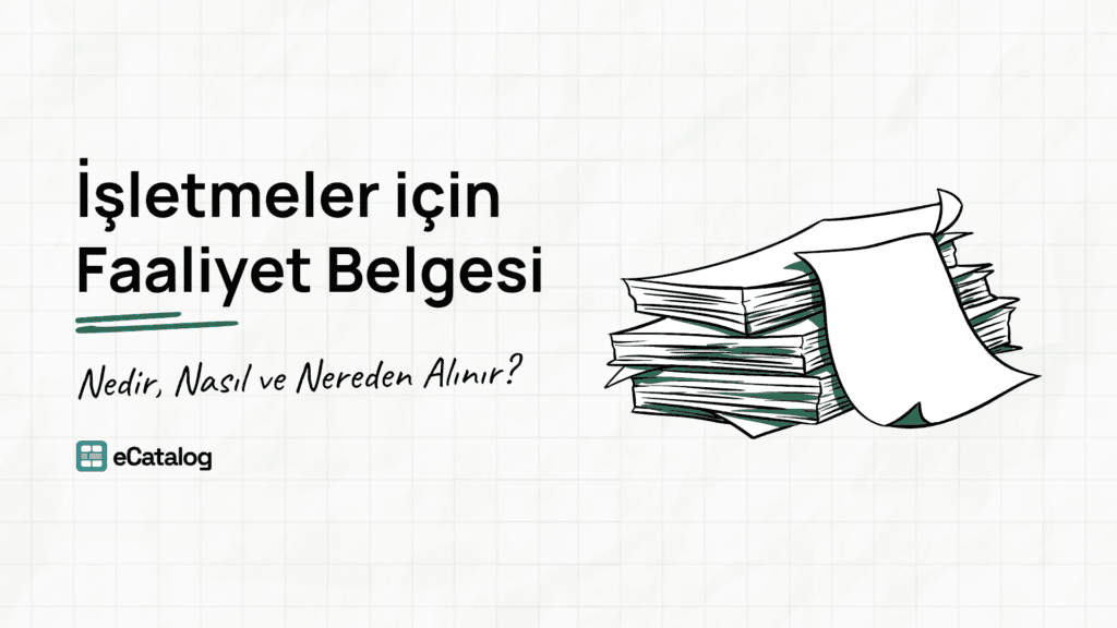 İşletmeler İçin Faaliyet Belgesi: Nedir, Nasıl ve Nereden Alınır?