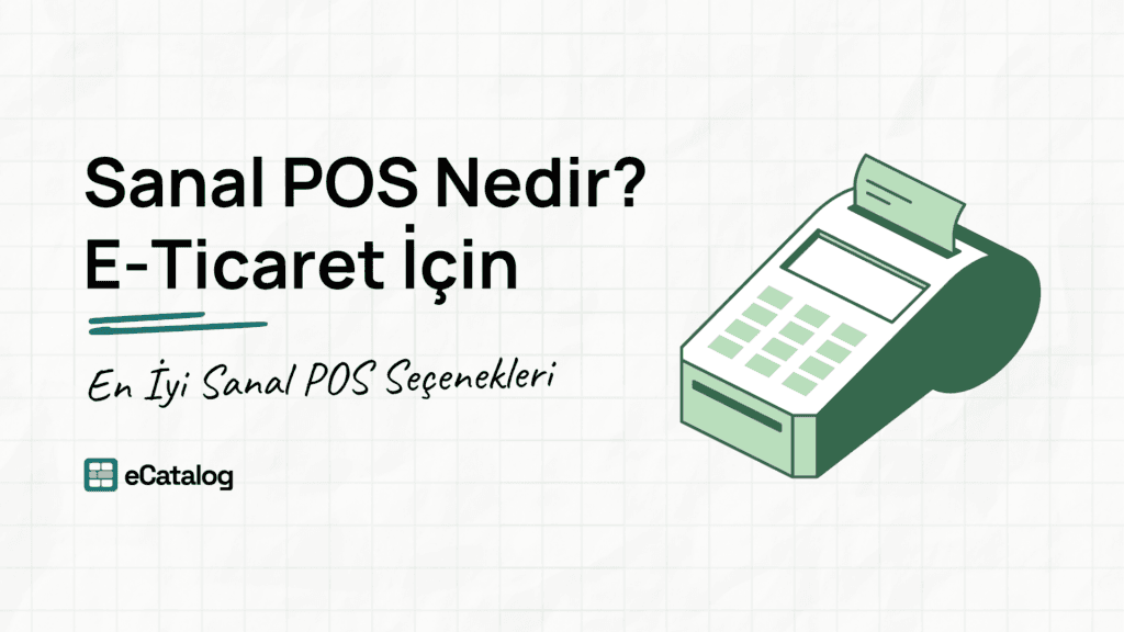 Sanal POS Nedir? E-Ticaret İçin En İyi 4 Sanal POS Seçenekleri