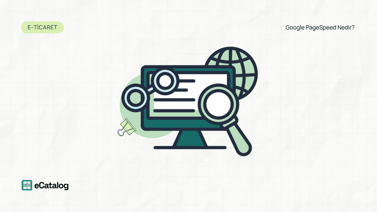 Google PageSpeed Nedir? Website Hızınızı Artırma Yöntemleri